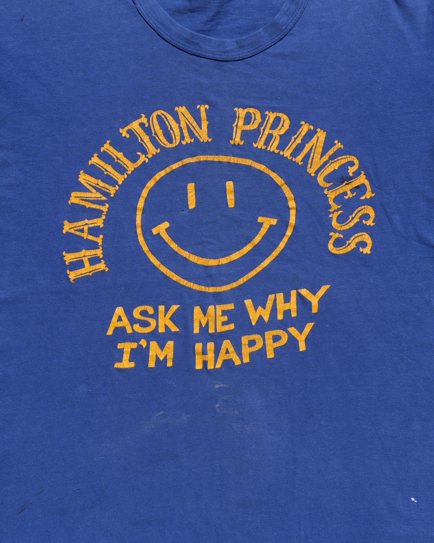 1960s Hamilton Princess Ask Me Why I’m Happy Tshirt
